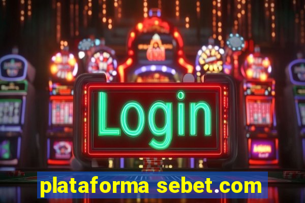 plataforma sebet.com